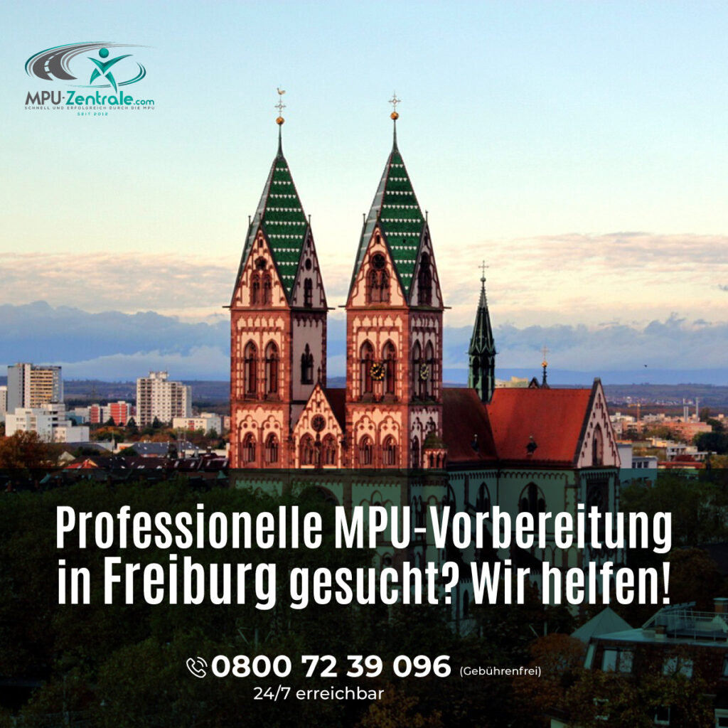 MPU Vorbereitung und MPU Beratung in Freiburg
